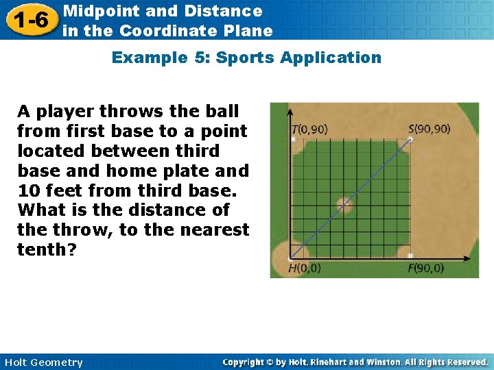 1 -6 Midpoint and Distance in the Coordinate Plane Example 5: Sports Application A