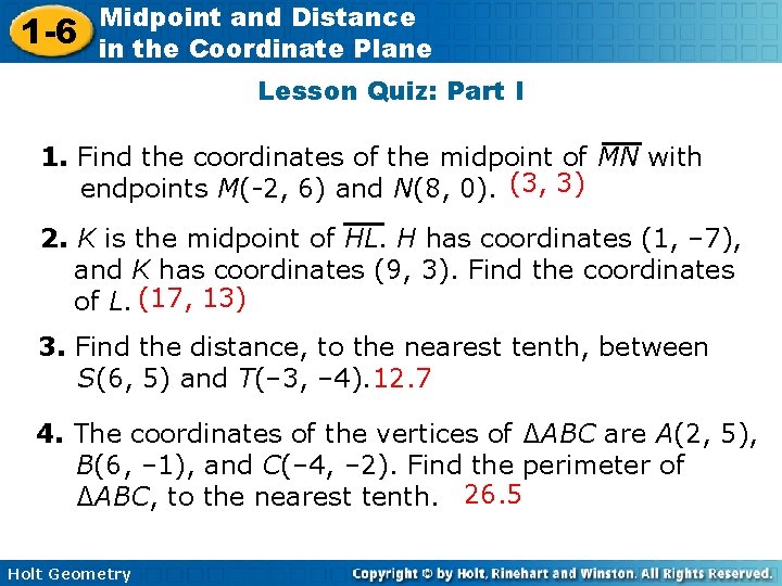 1 -6 Midpoint and Distance in the Coordinate Plane Lesson Quiz: Part I 1.