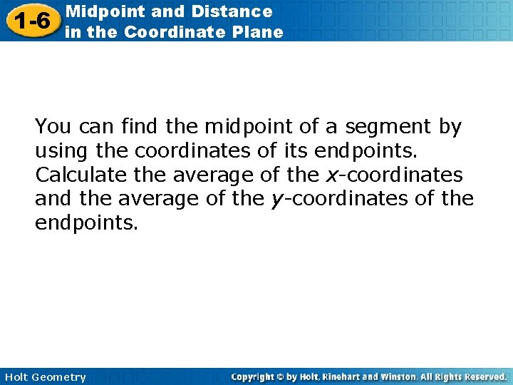 1 -6 Midpoint and Distance in the Coordinate Plane You can find the midpoint