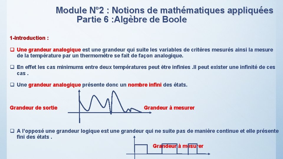 Module N° 2 : Notions de mathématiques appliquées Partie 6 : Algèbre de Boole