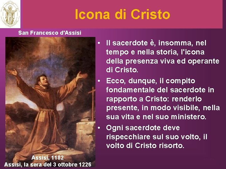 Icona di Cristo San Francesco d'Assisi • Il sacerdote è, insomma, nel tempo e