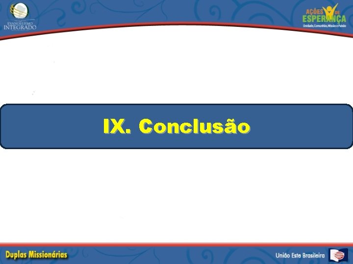 IX. Conclusão 