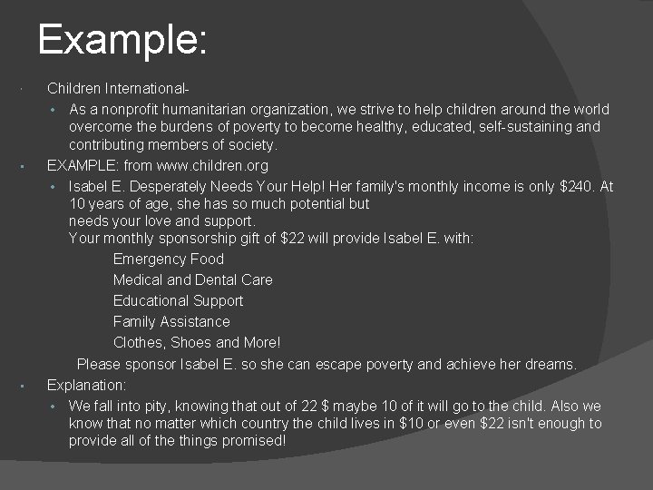 Example: • • Children International • As a nonprofit humanitarian organization, we strive to
