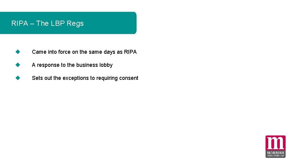 RIPA – The LBP Regs Came into force on the same days as RIPA