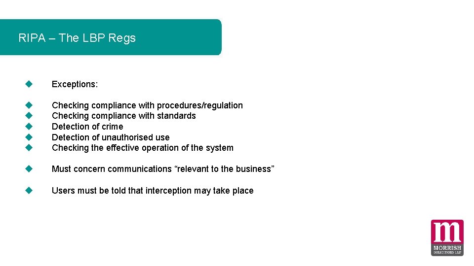 RIPA – The LBP Regs Exceptions: Checking compliance with procedures/regulation Checking compliance with standards