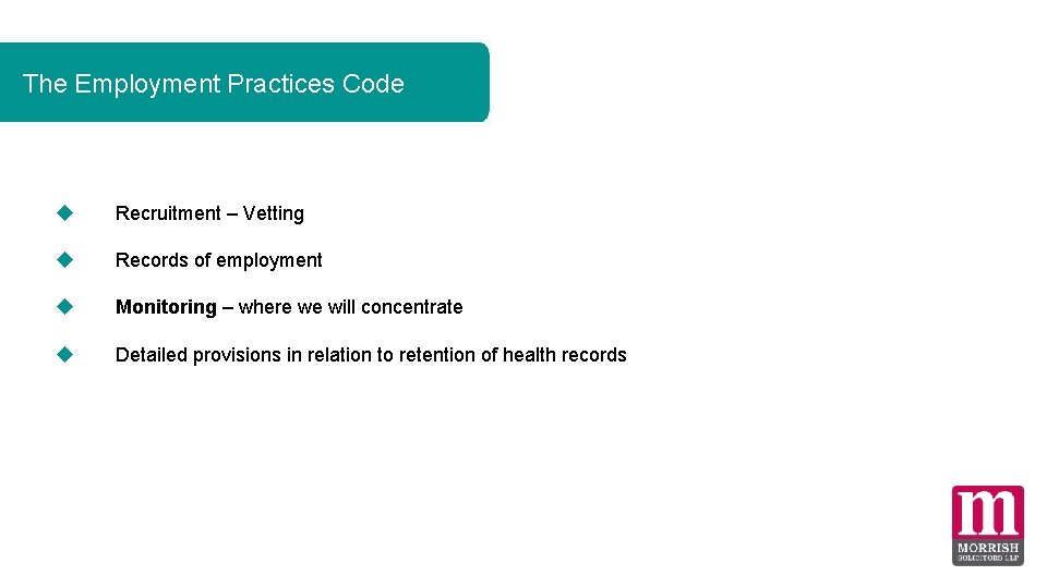 The Employment Practices Code Recruitment – Vetting Records of employment Monitoring – where we The Employment Practices Code Recruitment – Vetting Records of employment Monitoring – where we