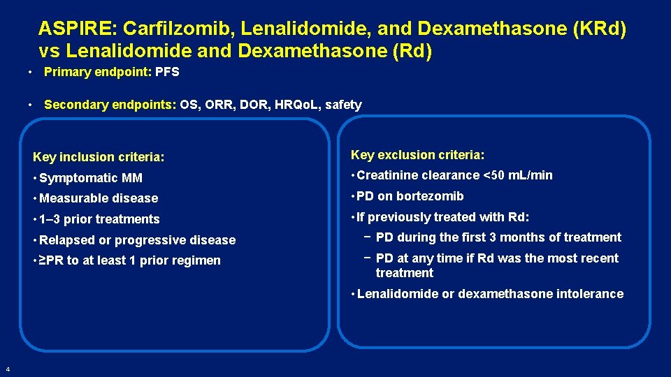 ASPIRE: Carfilzomib, Lenalidomide, and Dexamethasone (KRd) vs Lenalidomide and Dexamethasone (Rd) • Primary endpoint: