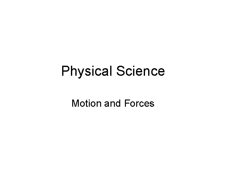 Physical Science Motion and Forces 