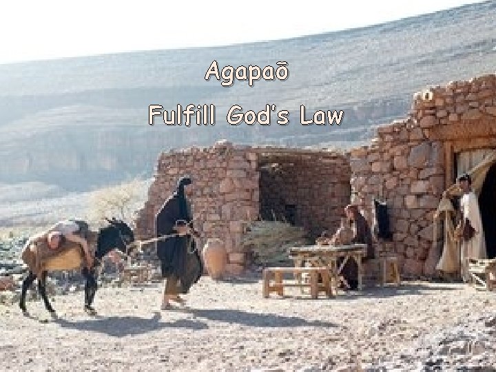 Agapaō Fulfill God’s Law 
