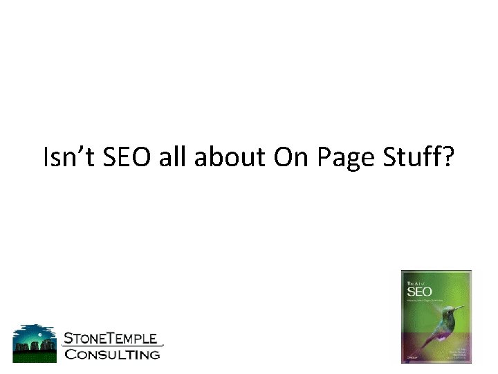 Isn’t SEO all about On Page Stuff? 