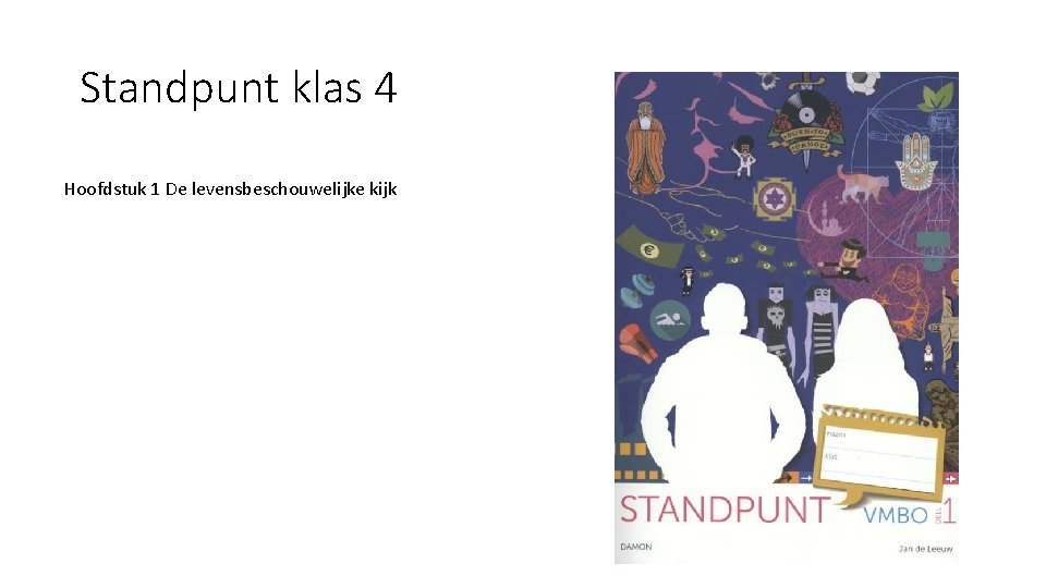 Standpunt klas 4 Hoofdstuk 1 De levensbeschouwelijke kijk 