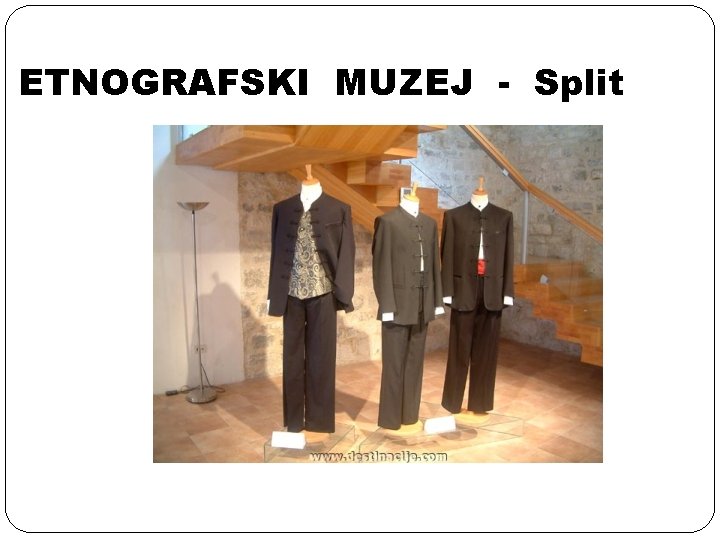 ETNOGRAFSKI MUZEJ - Split 