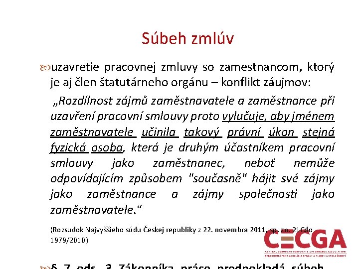 Súbeh zmlúv uzavretie pracovnej zmluvy so zamestnancom, ktorý je aj člen štatutárneho orgánu –