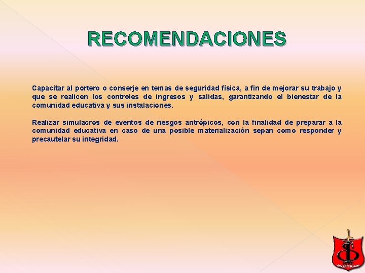 RECOMENDACIONES Capacitar al portero o conserje en temas de seguridad física, a fin de RECOMENDACIONES Capacitar al portero o conserje en temas de seguridad física, a fin de