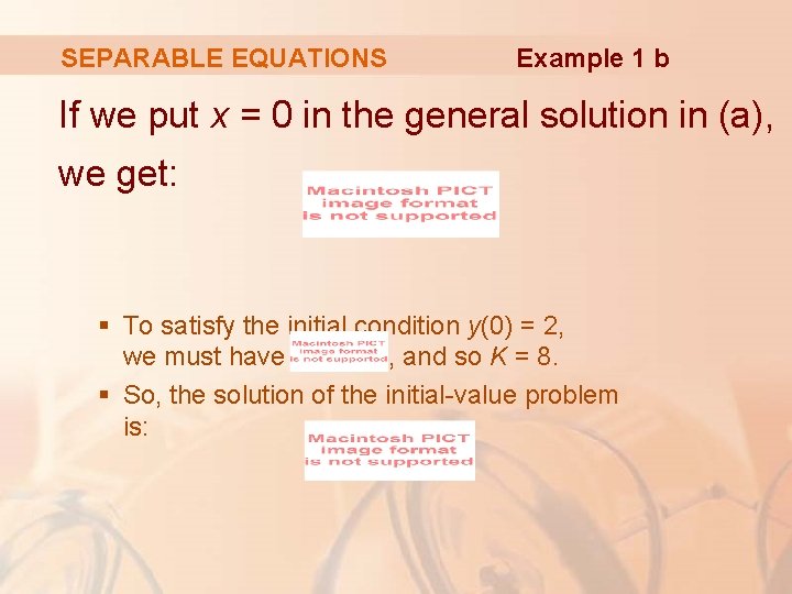 SEPARABLE EQUATIONS Example 1 b If we put x = 0 in the general