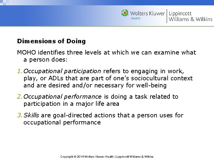 Dimensions of Doing MOHO identifies three levels at which we can examine what a
