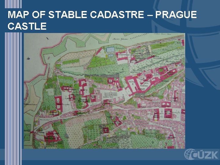 MAP OF STABLE CADASTRE – PRAGUE CASTLE 