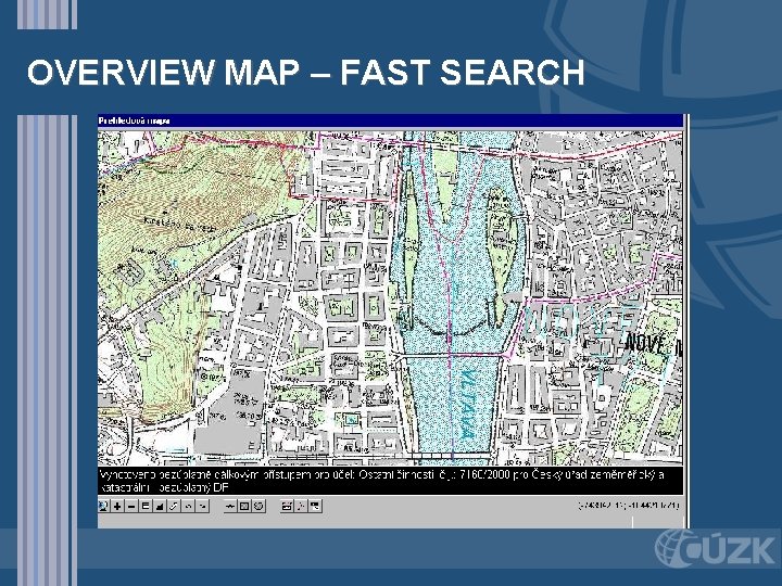 OVERVIEW MAP – FAST SEARCH 