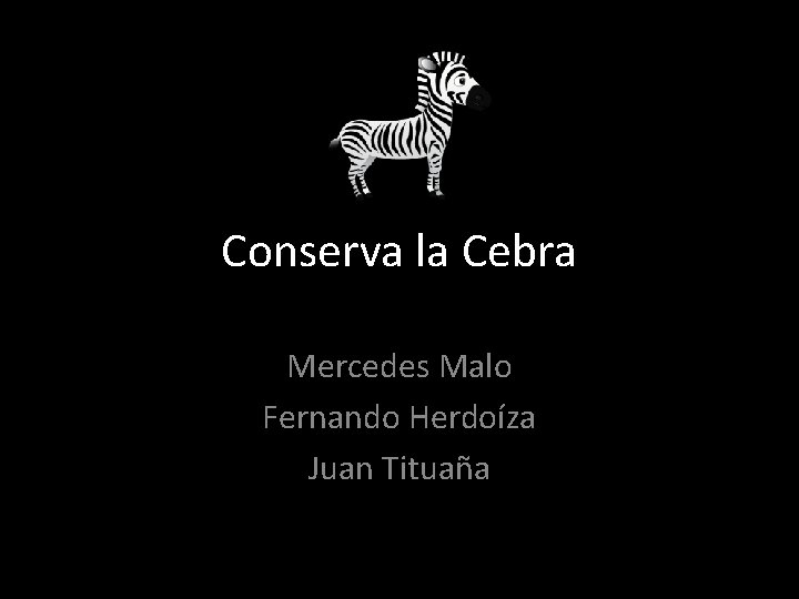 Conserva la Cebra Mercedes Malo Fernando Herdoíza Juan Tituaña 