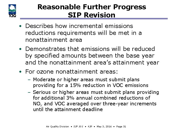 Reasonable Further Progress SIP Revision • Describes how incremental emissions reductions requirements will be