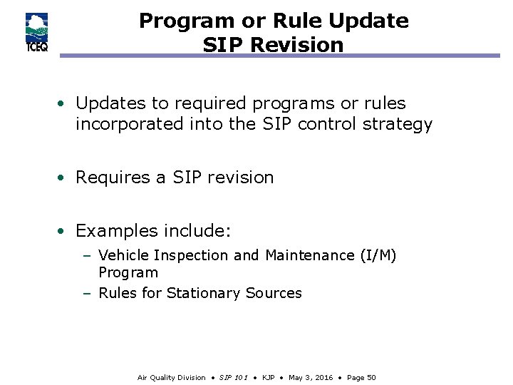 Program or Rule Update SIP Revision • Updates to required programs or rules incorporated