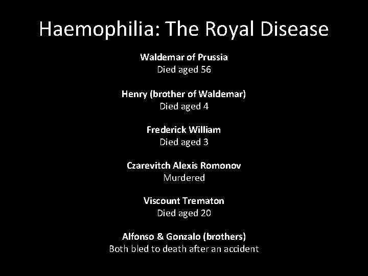 Haemophilia: The Royal Disease Waldemar of Prussia Died aged 56 Henry (brother of Waldemar)