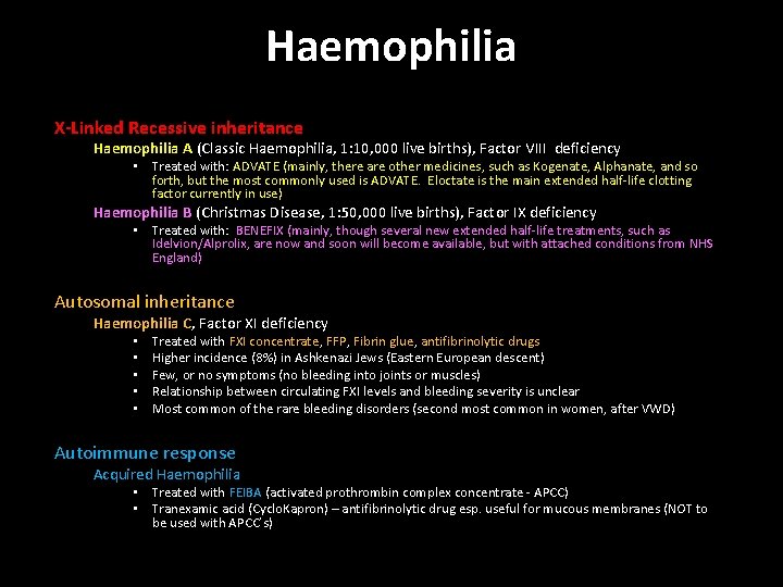 Haemophilia X-Linked Recessive inheritance Haemophilia A (Classic Haemophilia, 1: 10, 000 live births), Factor