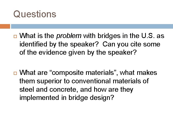 Questions What is the problem with bridges in the U. S. as identified by Questions What is the problem with bridges in the U. S. as identified by