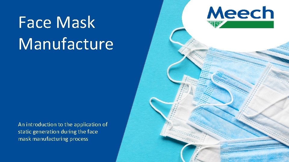 Face Mask Manufacture An introduction to the application of static generation during the face