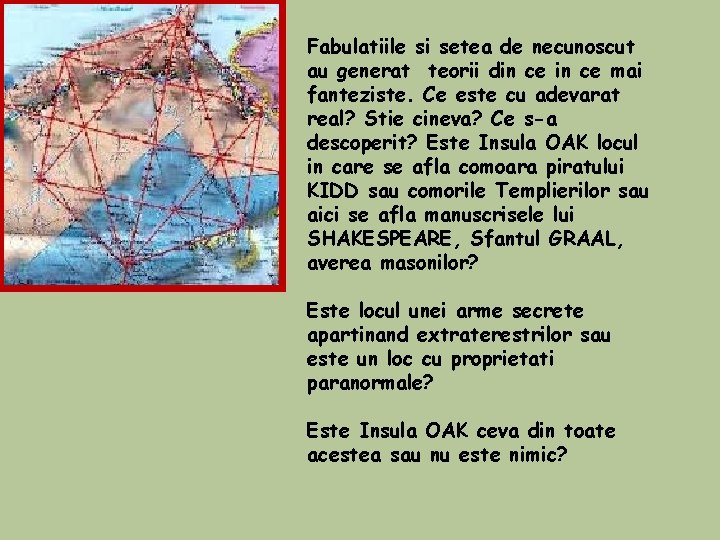 Fabulatiile si setea de necunoscut au generat teorii din ce mai fanteziste. Ce este Fabulatiile si setea de necunoscut au generat teorii din ce mai fanteziste. Ce este