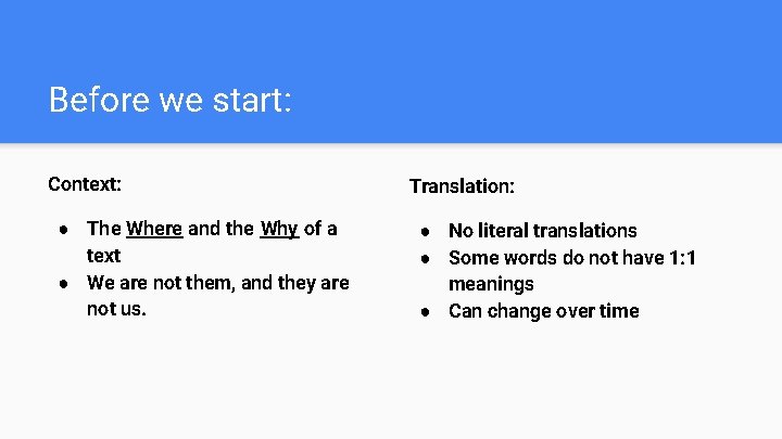 Before we start: Context: ● The Where and the Why of a text ● Before we start: Context: ● The Where and the Why of a text ●