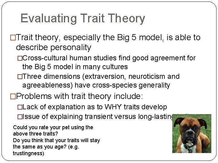 Evaluating Trait Theory �Trait theory, especially the Big 5 model, is able to describe Evaluating Trait Theory �Trait theory, especially the Big 5 model, is able to describe