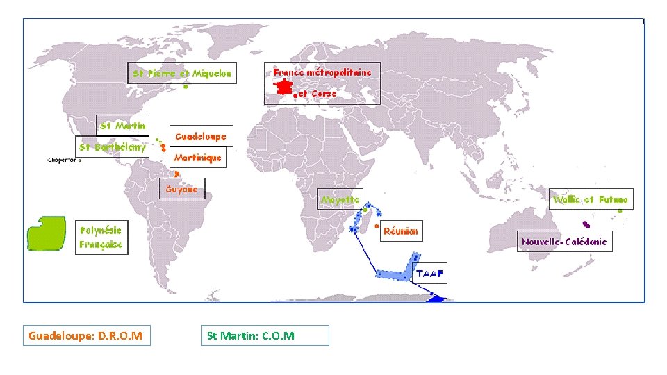 Guadeloupe: D. R. O. M St Martin: C. O. M 