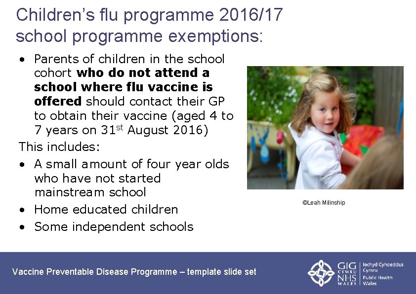 Children’s flu programme 2016/17 school programme exemptions: • Parents of children in the school