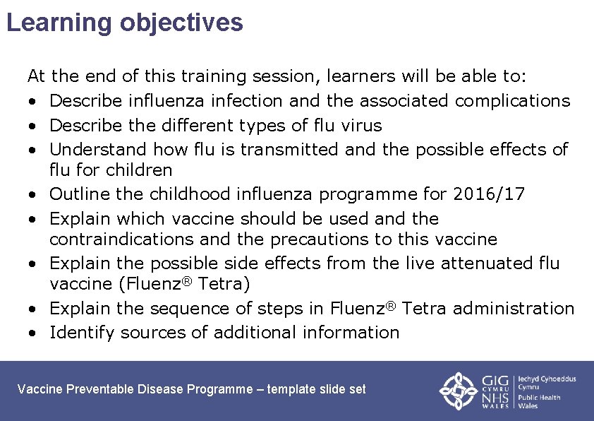 Learning objectives At the end of this training session, learners will be able to:
