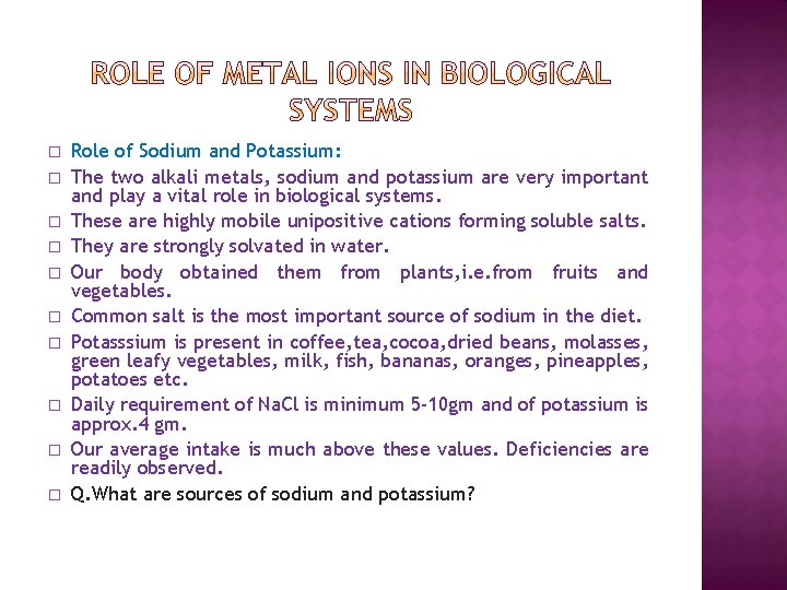 � � � � � Role of Sodium and Potassium: The two alkali metals,