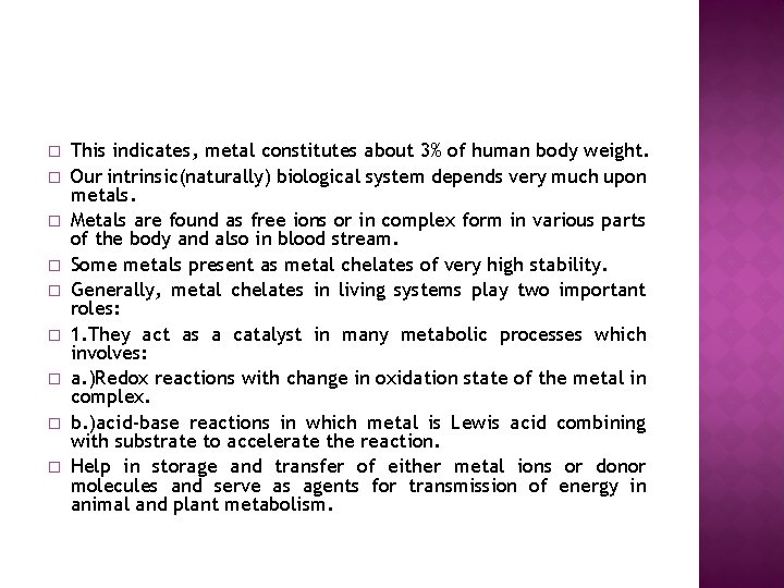 � � � � � This indicates, metal constitutes about 3% of human body