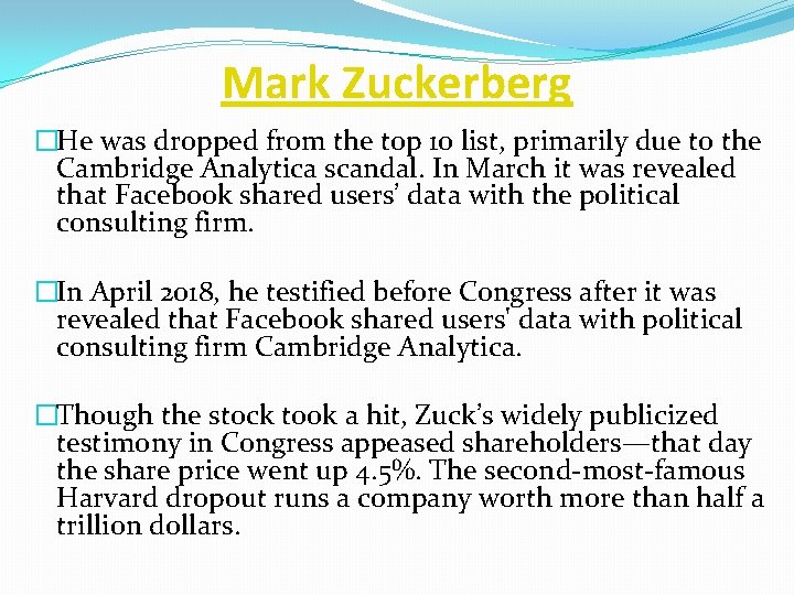 Mark Zuckerberg �He was dropped from the top 10 list, primarily due to the