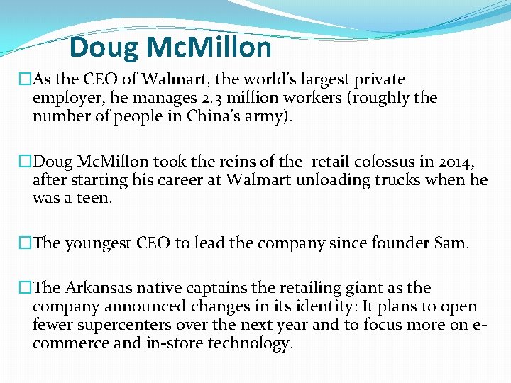  Doug Mc. Millon �As the CEO of Walmart, the world’s largest private employer,