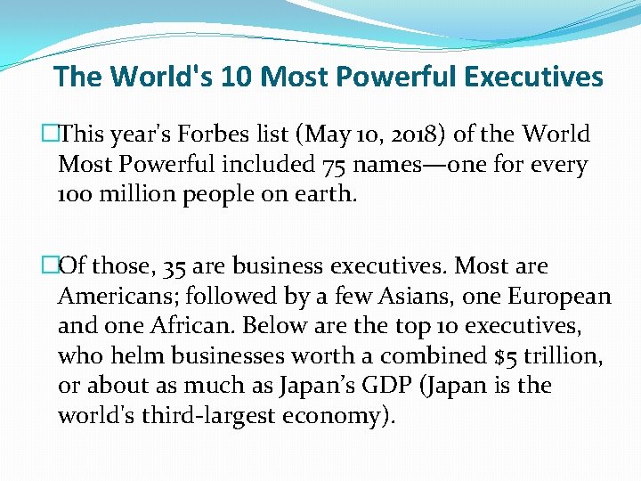The World's 10 Most Powerful Executives �This year's Forbes list (May 10, 2018) of
