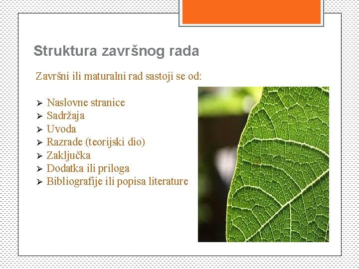 Struktura završnog rada Završni ili maturalni rad sastoji se od: Ø Ø Ø Ø