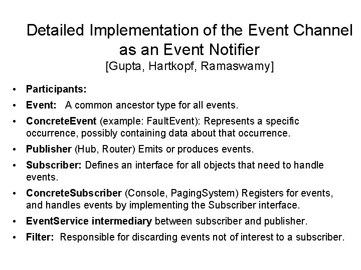 Detailed Implementation of the Event Channel as an Event Notifier [Gupta, Hartkopf, Ramaswamy] •