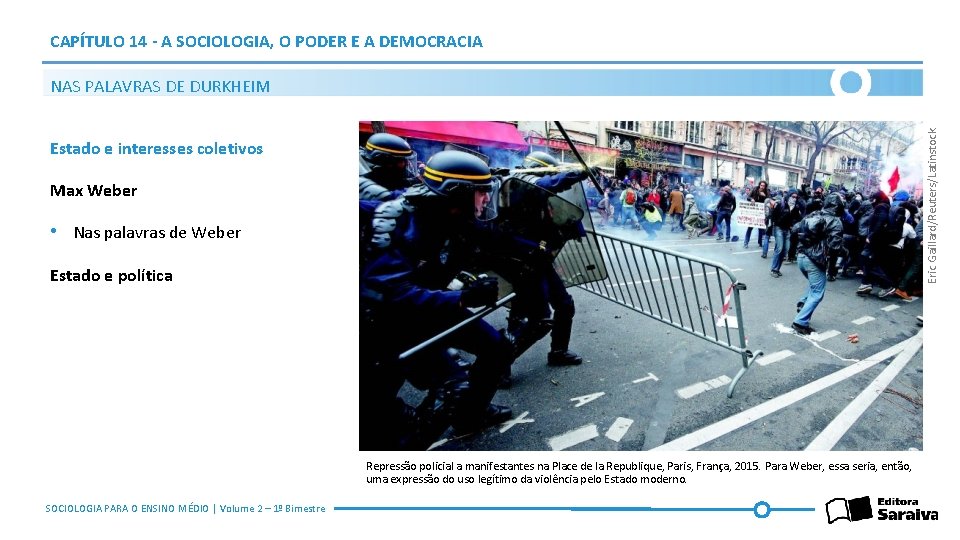 CAPÍTULO 14 - A SOCIOLOGIA, O PODER E A DEMOCRACIA Eric Gaillard/Reuters/Latinstock NAS PALAVRAS