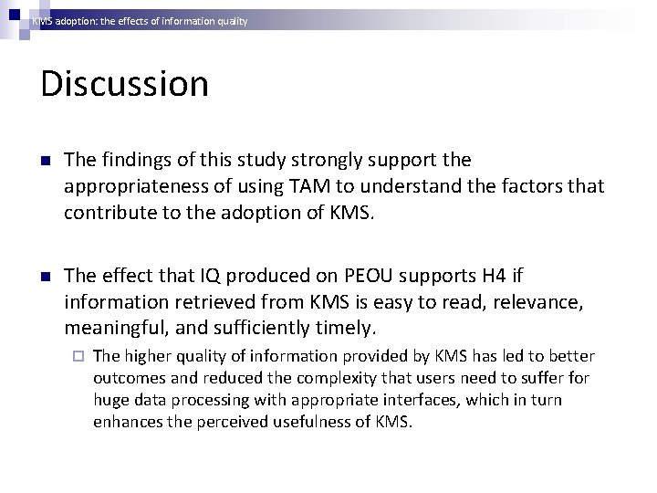 KMS adoption: the effects of information quality Discussion n The findings of this study