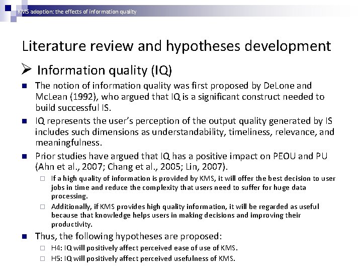 KMS adoption: the effects of information quality Literature review and hypotheses development Ø Information