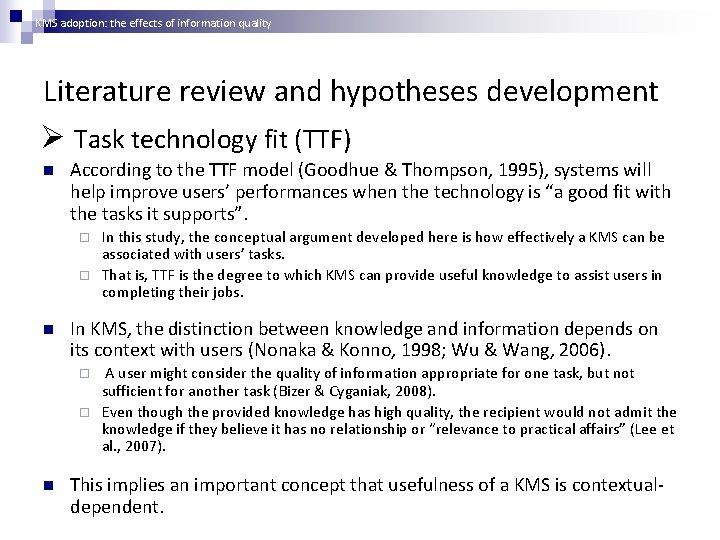 KMS adoption: the effects of information quality Literature review and hypotheses development Ø Task