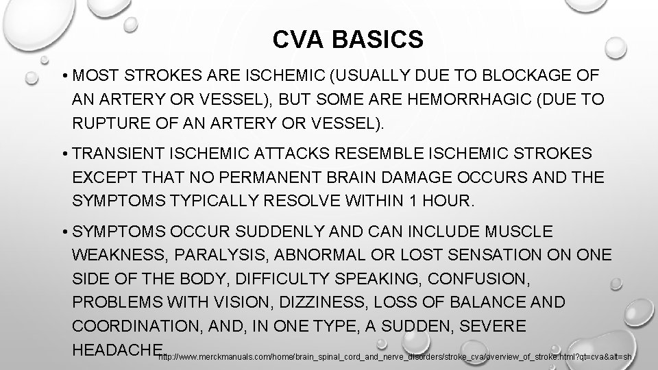 CVA BASICS • MOST STROKES ARE ISCHEMIC (USUALLY DUE TO BLOCKAGE OF AN ARTERY