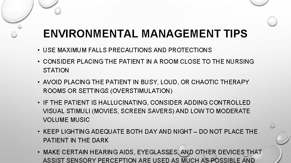 ENVIRONMENTAL MANAGEMENT TIPS • USE MAXIMUM FALLS PRECAUTIONS AND PROTECTIONS • CONSIDER PLACING THE