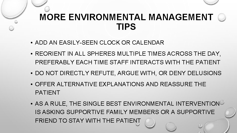 MORE ENVIRONMENTAL MANAGEMENT TIPS • ADD AN EASILY-SEEN CLOCK OR CALENDAR • REORIENT IN