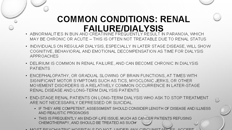  • COMMON CONDITIONS: RENAL FAILURE/DIALYSIS ABNORMALITIES IN BUN AND CREATININE FREQUENTLY RESULT IN